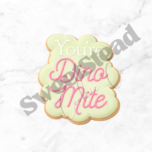 You’re Dino Mite Set - Cookie Cutter